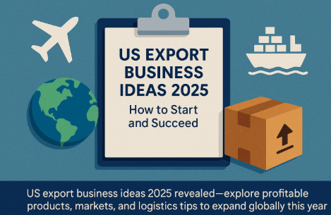 us export business ideas 2025