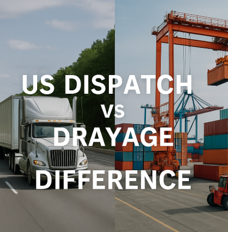 us dispatch vs drayage difference