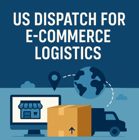 us dispatch for e-commerce logistics