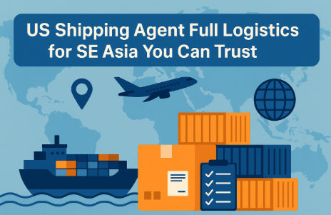 us shipping agent full logistics for se asia