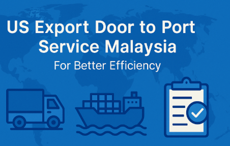 us export door to port service malaysia